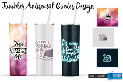 Antisocial Tumbler. Skinny 20Oz Wrap. 12