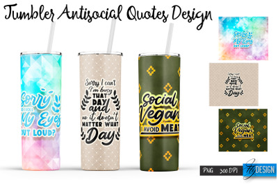 Antisocial Tumbler. Skinny 20Oz Wrap. 18