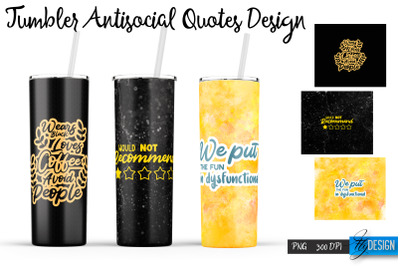 Antisocial Tumbler. Skinny 20Oz Wrap. 21