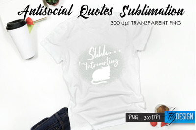 Antisocial Quotes Sublimation, Tshirt 56