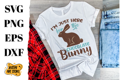 I&amp;&23;039;m just here for the Chocolate Bunny. Easter SVG design