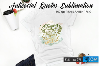 Antisocial Quotes Sublimation, Tshirt 65