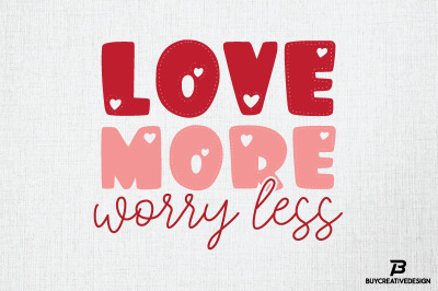 love more worry less SVG