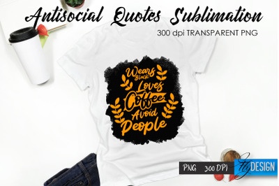 Antisocial Quotes Sublimation, Tshirt 69