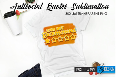 Antisocial Quotes Sublimation, Tshirt 70