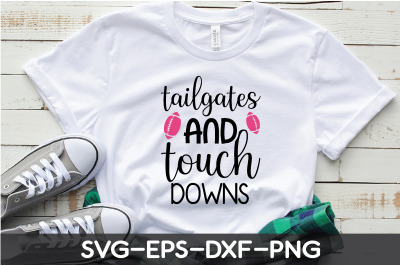 tailgates and touch downs SVG