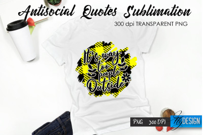 Antisocial Quotes Sublimation, Tshirt 41