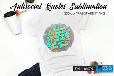 Antisocial Quotes Sublimation, Tshirt 48