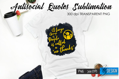 Antisocial Quotes Sublimation, Tshirt 2