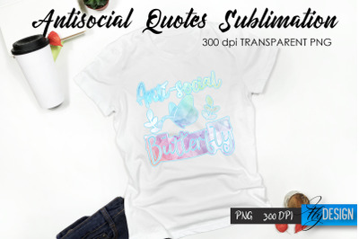 Antisocial Quotes Sublimation, Tshirt 3