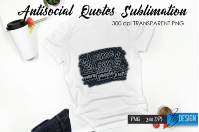 Antisocial Quotes Sublimation, Tshirt 17