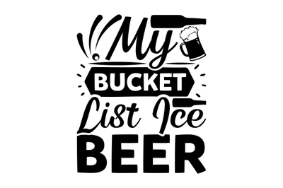 my bucket list ice beer