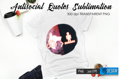 Antisocial Quotes Sublimation, Tshirt 8