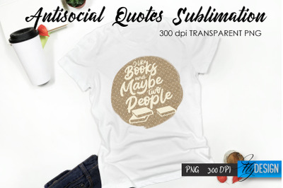 Antisocial Quotes Sublimation, Tshirt 23