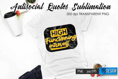 Antisocial Quotes Sublimation, Tshirt 13