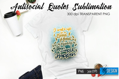 Antisocial Quotes Sublimation, Tshirt 25