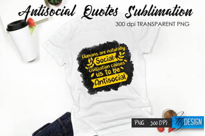 Antisocial Quotes Sublimation, Tshirt 14