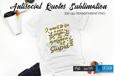 Antisocial Quotes Sublimation, Tshirt 27