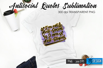 Antisocial Quotes Sublimation, Tshirt 29