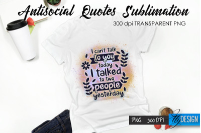 Antisocial Quotes Sublimation, Tshirt 19