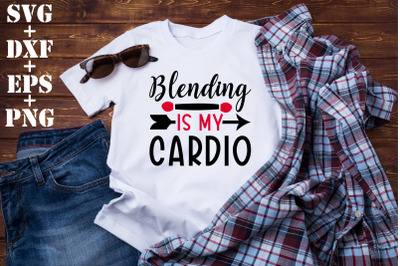 blending is my cardio