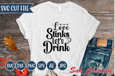 Love stinks let&#039;s drink