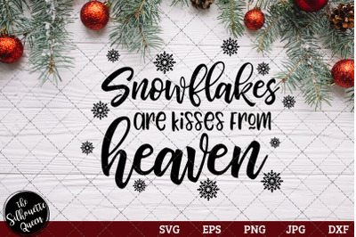 Snowflakes Are Kisses From Heaven