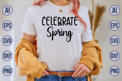 Celebrate spring svg