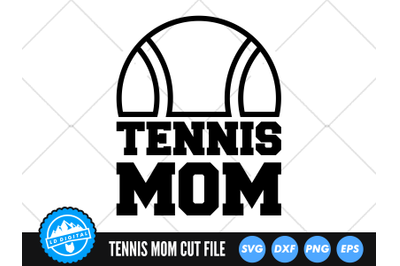 Tennis Mom SVG | Sports Mom Cut File | Tennis Mom Cut File