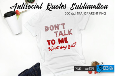 Antisocial Quotes Sublimation, Tshirt 9