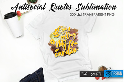 Antisocial Quotes Sublimation, Tshirt 11