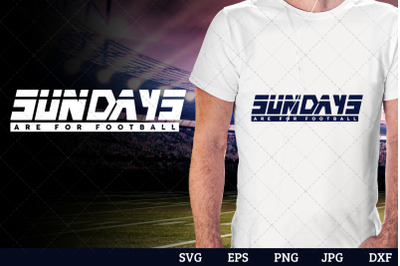 Sundays are for football Superbowl Football Sayings