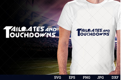 Tailgates and touchdowns Superbowl Football Sayings