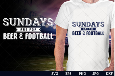 Sundays are for beer football Superbowl Football Sayings