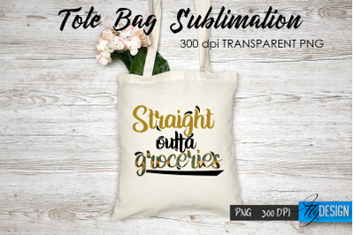 Tote Bag Funny Quotes. Sublimation V.52