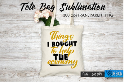 Tote Bag Funny Quotes. Sublimation V.56