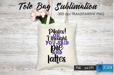 Tote Bag Funny Quotes. Sublimation V.47