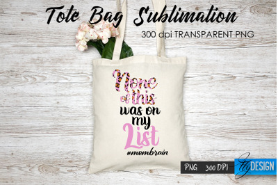 Tote Bag Funny Quotes. Sublimation V.38