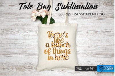 Tote Bag Funny Quotes. Sublimation V.55