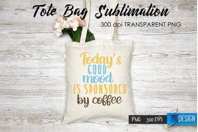 Tote Bag Funny Quotes. Sublimation V.59