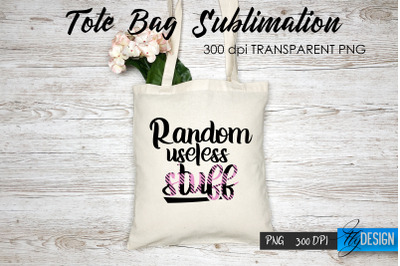 Tote Bag Funny Quotes. Sublimation V.48