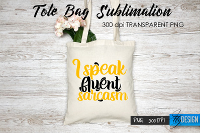 Tote Bag Funny Quotes. Sublimation V.25