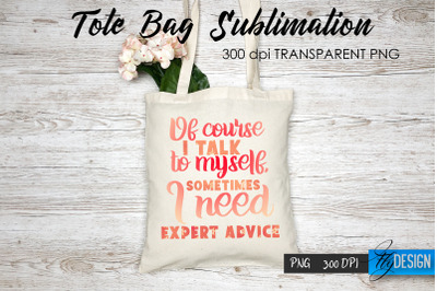 Tote Bag Funny Quotes. Sublimation V.43