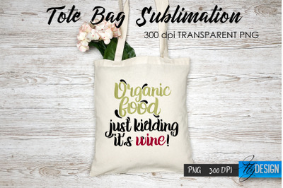 Tote Bag Funny Quotes. Sublimation V.45