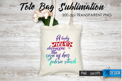 Tote Bag Funny Quotes. Sublimation V.1