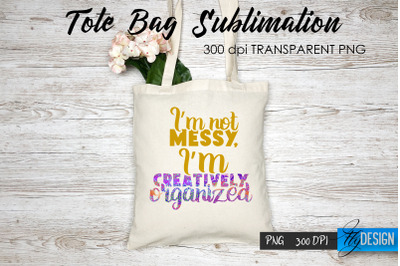 Tote Bag Funny Quotes. Sublimation V.29