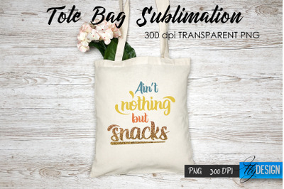 Tote Bag Funny Quotes. Sublimation V.2