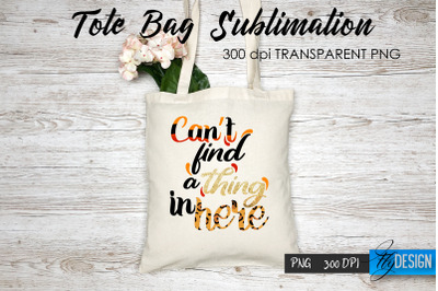 Tote Bag Funny Quotes. Sublimation V.8