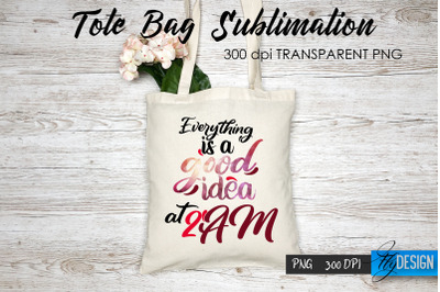 Tote Bag Funny Quotes. Sublimation V.14