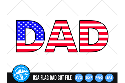 USA Flag Dad SVG | July 4th SVG Cut File | Fathers Day SVG